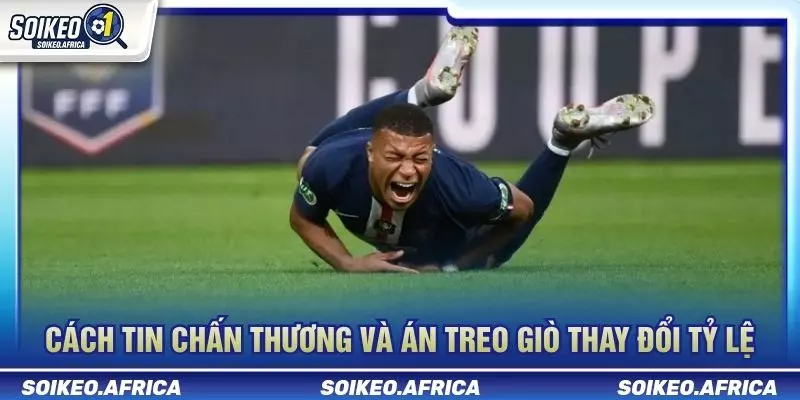 Tin chấn thương và án treo giò ảnh hưởng dữ liệu trước trận